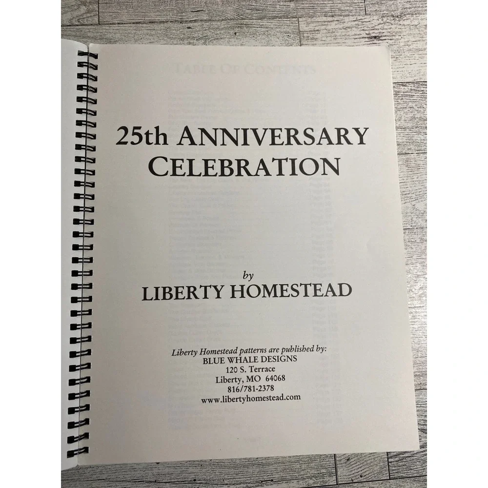 Liberty Homestead 25th Anniversary Celebration‎ 2004 Quilting Book Spiral Bound